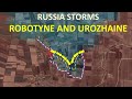 Russian forces storms robotyne and urozhaine front