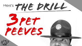 Here’s The Drill - 3 Pet Peeves