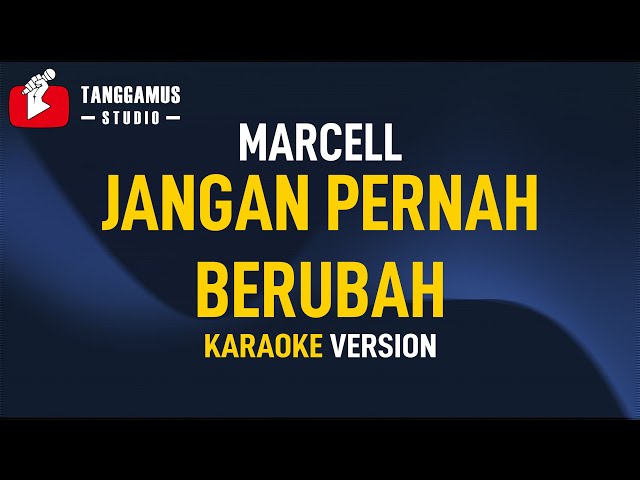 Jangan Pernah Berubah - Marcell (Karaoke) class=