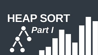 Heap sort - Part I