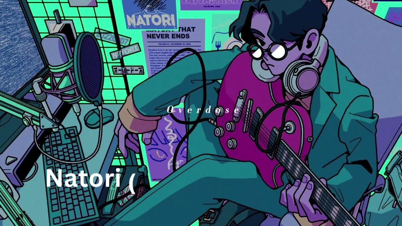 Natori なとり - Overdose 1 hour - YouTube