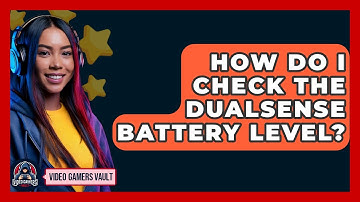 How Do I Check The DualSense Battery Level? - Video Gamers Vault