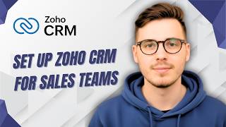 How To Set Up Zoho Crm For Sales Teams [2026 Guide]
