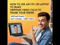 How to  use any PC or laptop to make deepfake video calls  to prank your  friend