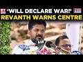 ‘Will Declare War’: CM Revanth Reddy Warns Modi Govt Over Telangana Paddy Procurement | WATCH