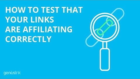 How to Test That Your Links Are Affiliating Correctly