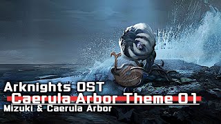 アークナイツ BGM - Caerula Arbor Theme 01 | Arknights/明日方舟 統合戦略 OST