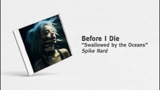 Before I Die - “Swallowed by the Oceans”