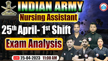 Army Nursing Assistant Exam 2023 Analysis, Army NA 25th April 1st Shift Exam Analysis By RWA
