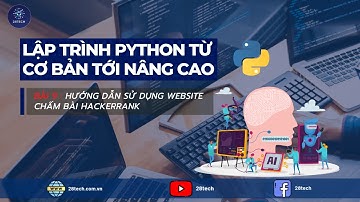 [PYTHON] Bài 9.Hướng Dẫn Sử Dụng Website Chấm Bài Tự Động Hackerrank Để Học Lập Trình
