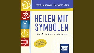 Einsatz von Symbolen als Heilenergien.2 \& So wählen Sie »Ihr« Symbol aus.1 - Heilen mit...