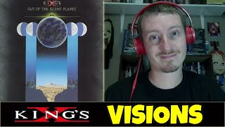 "K" is for King's X - Visions | REACTION