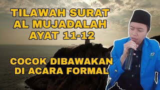 Terbaru!! Tilawah Surat Al Mujadalah Ayat 11-12 || Cocok Dibawakan Diacara Formal