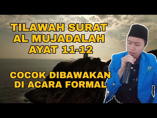 Terbaru!! Tilawah Surat Al Mujadalah Ayat 11-12 || Cocok Dibawakan Diacara Formal class=