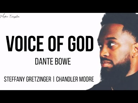 Voice Of God – Dante Bowe ft Steffany & Chandler Moore (Lyrics)