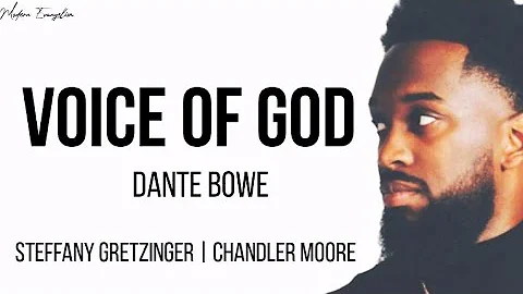 Voice Of God  Dante Bowe ft Steffany & Chandler Mo...