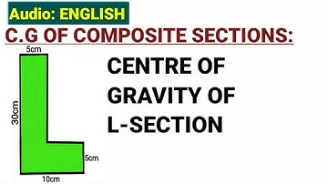 CENTRE OF GRAVITY FOR L-SECTION | CENTROID OF COMPOSITE SHAPES | CENTROID OF L SECTION | CIVIL TUTOR