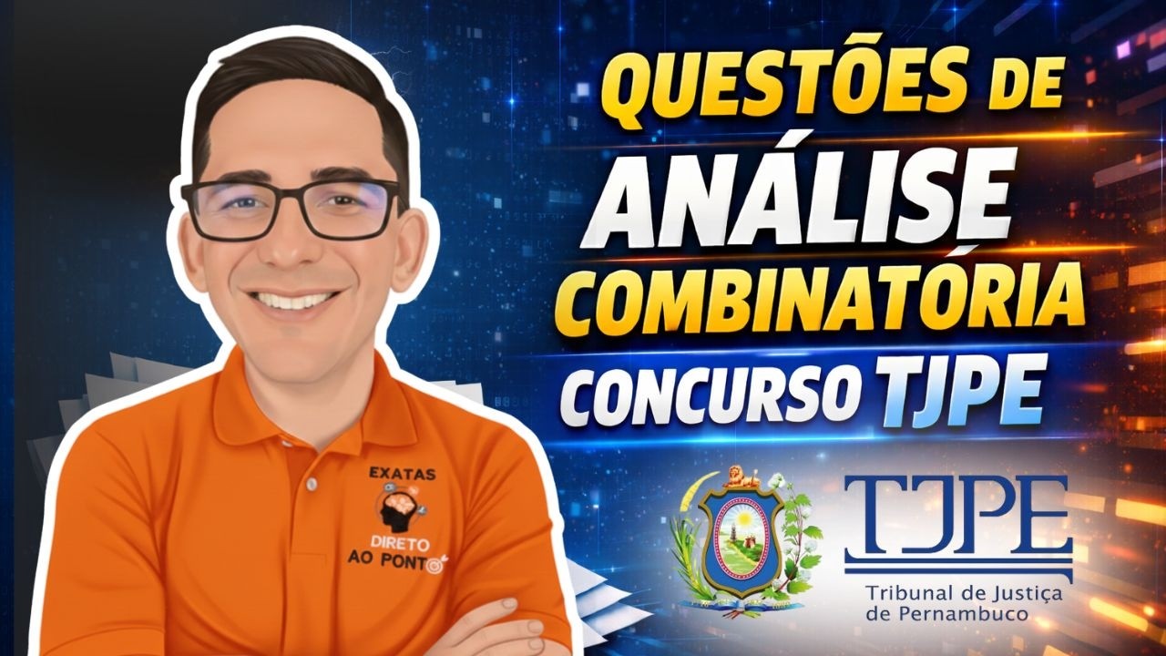 Análise Combinatória para o TJPE 🚨 Questões IBFC + Inéditas Resolvidas!