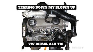 Blown Up VW ALH TDI Tear Down