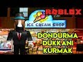 🍦 Kendi Dondurma Dükkanımızı Kuruyoruz 🍦 | Ice Cream Shop Tycoon | Roblox Türkçe