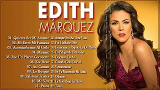 Edith Marquez Sus Grandes Exitos - Top 20 Mejores Canciones De Edith Marquez