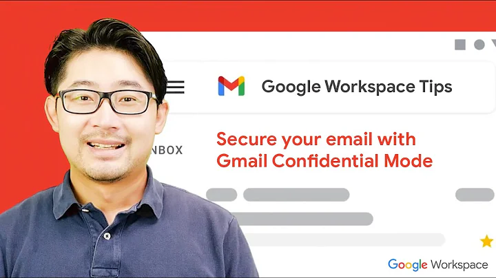 Google Workspace Tips - Secure your mail with Gmail Confidential Mode