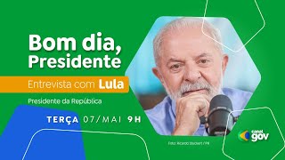 BOM DIA, PRESIDENTE