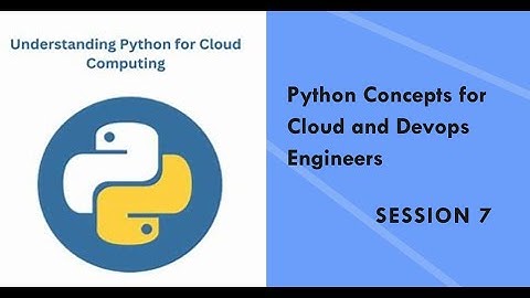 Python Scripting for Cloud and Devops Engineers - Session 7 #python #devops #scripting #automation