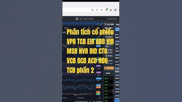 Phân tích cổ phiếu VPB TCB EIB ABB VIB MSB NVB BID CTG VCB OCB ACB HDB TCB phần 2 #cophieutiemnang