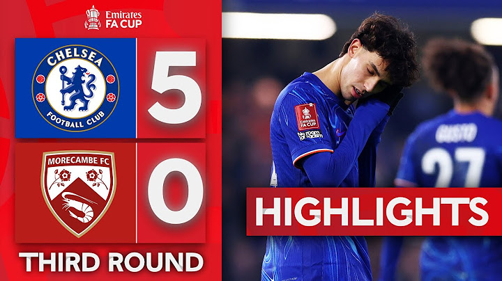 Felix, Adarabioyo Brace Earns Fourth Round Spot | Chelsea 5-0 Morecambe | Emirates FA Cup 2024-25