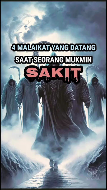 empat malaikat ini akan datang saat kita sakit #islam