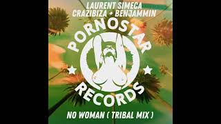 Laurent Simeca, Crazibiza, Benjammin   No Woman Tribal Mix