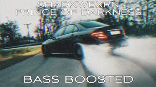 Shadxwbxrn - Prince Of Darkness Bass Boosted