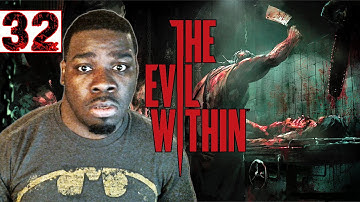 The Evil Within Gameplay Walkthrough Part 32 Evil Within - Lets play The Evil Within