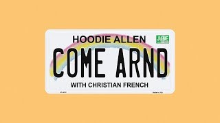 Video thumbnail of "Hoodie Allen - Come Around ft. Christian French (Lyric Video)"