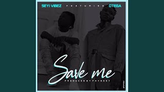 Download Lagu Save Me (feat. Otega) Download Lagu Save Me (feat. Otega)