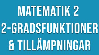 Matematik 2c - Andragradsfunktioner & tillämpningar