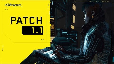 Cyberpunk 2077 | PATCH 1.1 BIG PERFORMANCE OPTIMIZATION
