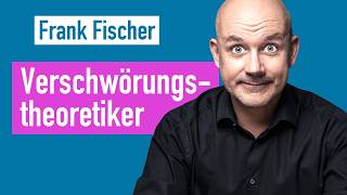 Frank Fischer – Verschwörungstheoretiker
