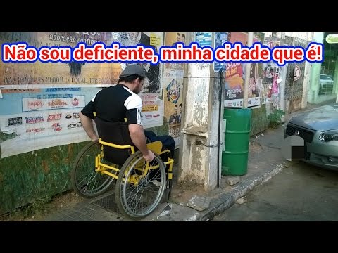 Não sou deficiente, minha cidade que é!