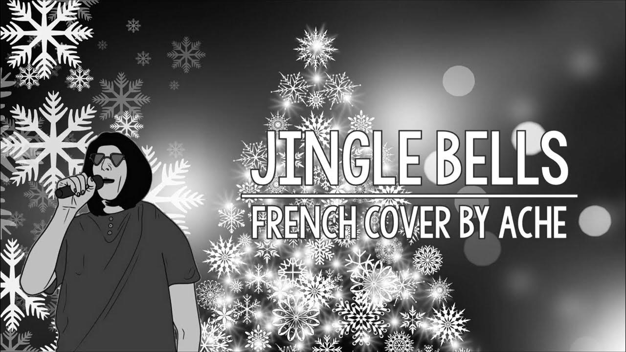 Jingle Bells (Version française) / Jingle Bells French Cover YouTube