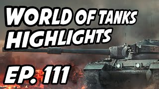 World of Tanks Daily Highlights | Ep. 111 | panpeacemaker, blackhawkbs65, skill4ltu, sirfoch