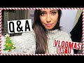 ANSWERING YOUR QUESTIONS! | Vlogmas Day #11