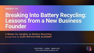 Building a Battery Recycling Business from Scratch - Navigating the Complexities