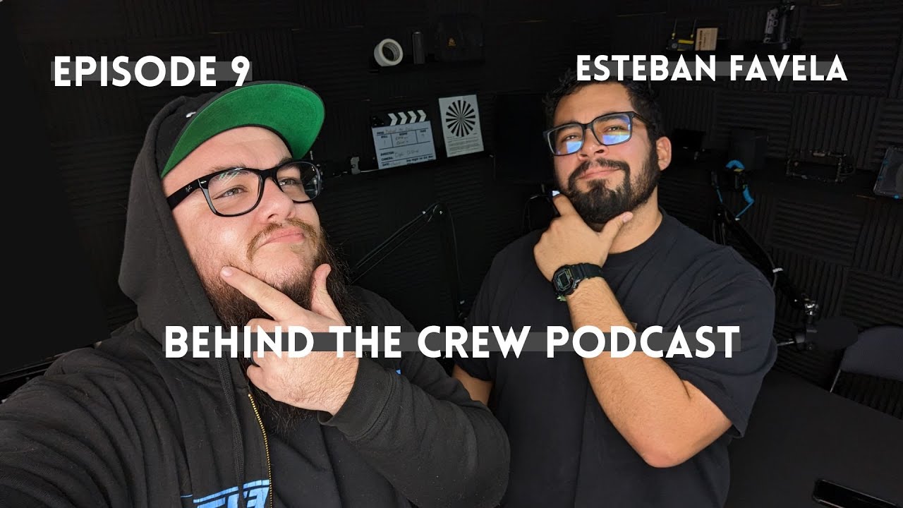 Ep. 9 Behind the Crew : Esteban Favela