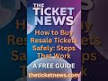 How to Buy Resale Tickets Safely: Steps That Work