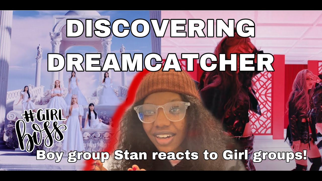 BOY GROUP STAN REACTS TO GIRL GROUPS - DREAMCATCHER | ODD EYE, MAISON