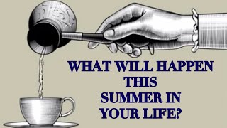 ☕️WHAT WILL HAPPEN THIS SUMMER IN YOUR LIFE?💜COFFEE CUP READING 🔮TAROT #tarotonline #tarot #coffee