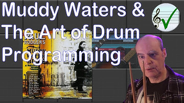 Muddy Water Blues and the Art of Drum Programming