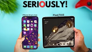 Google Pixel Fold vs iPhone 14 Pro Max - SERIOUSLY!
